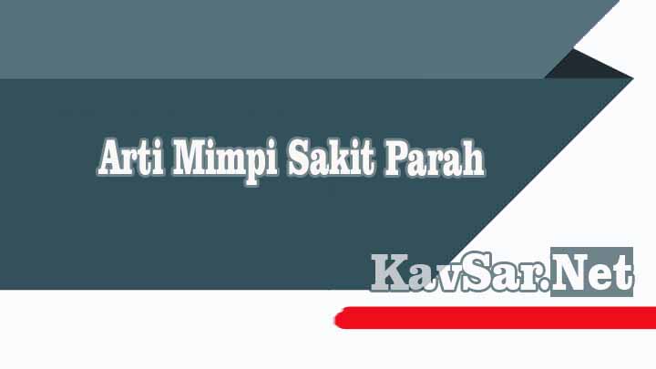 Arti Mimpi Sakit Parah