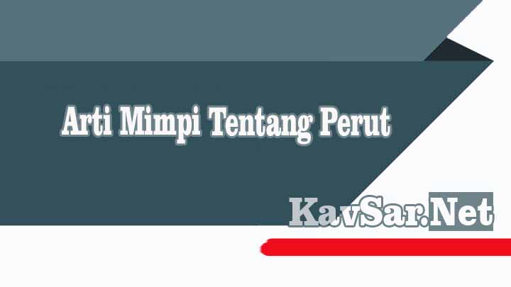 Arti Mimpi Tentang Perut