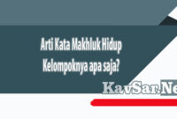 Arti Kata Makhluk Hidup dan Kelompoknya apa saja