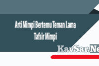 Arti Mimpi Bertemu Teman Lama Tafsir Mimpi