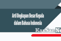 Arti Ungkapan Besar Kepala dalam Bahasa Indonesia