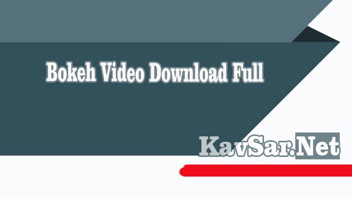 Bokeh Video Download Full
