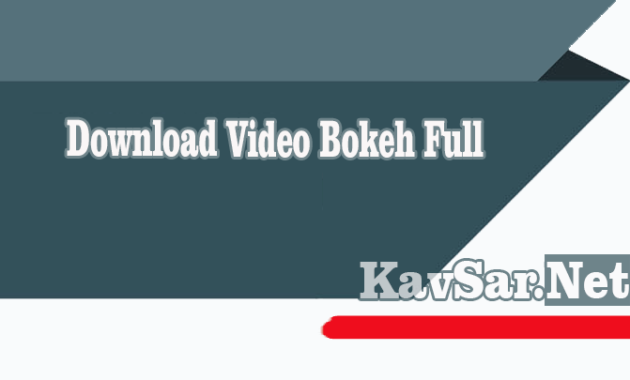 Download Video Bokeh Full