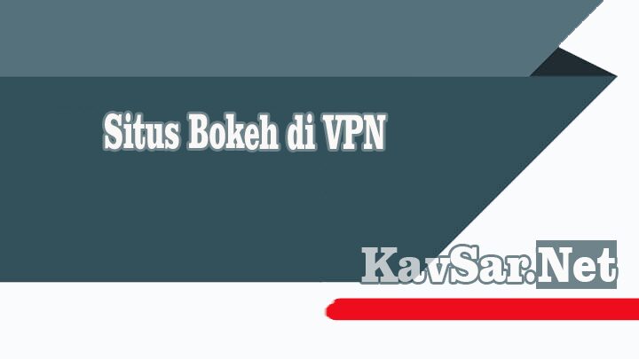 Situs Bokeh di VPN
