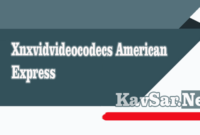 Www Xnxvidvideocodecs Com American Express