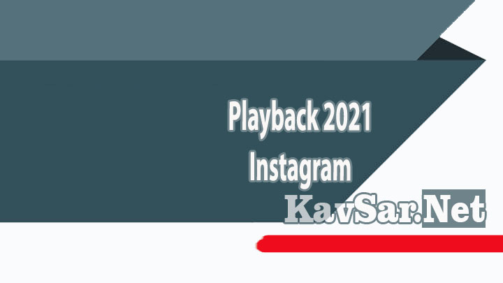 Playback 2021 Instagram