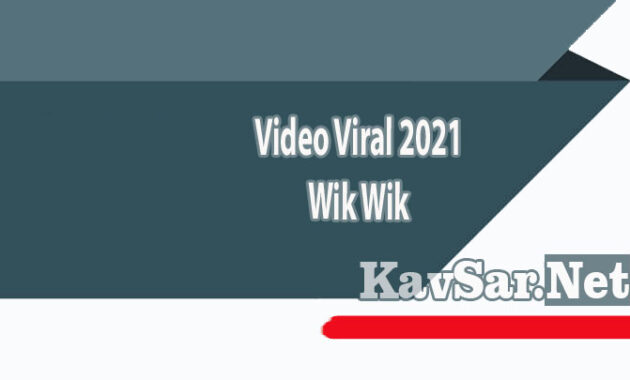 Video Viral 2021 Wik Wik