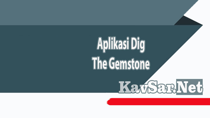 Aplikasi Dig The Gemstone
