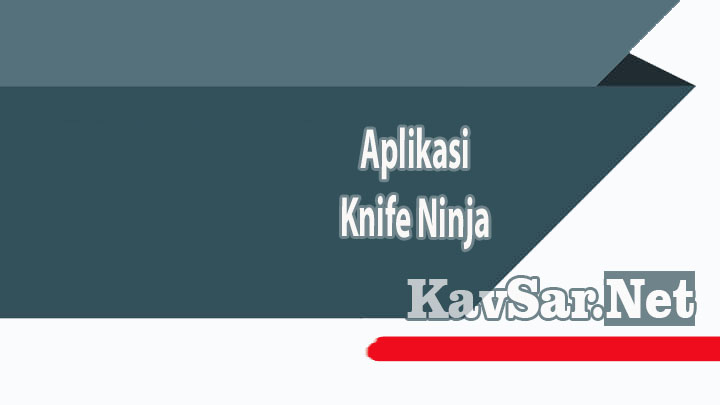 Aplikasi Knife Ninja