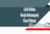 Link Video Kerja Kelompok Viral Tiktok