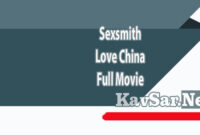 Sexsmith Love China Full Movie