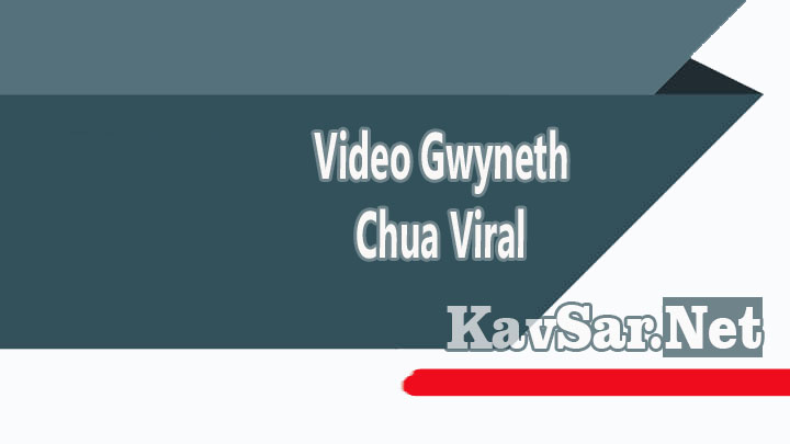 Video Gwyneth Chua Viral