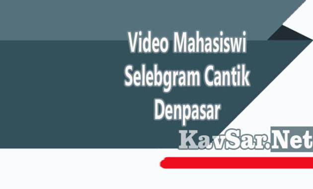 Video Mahasiswi Selebgram Cantik Denpasar