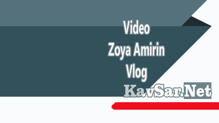 Video Vlog Zoya Amirin
