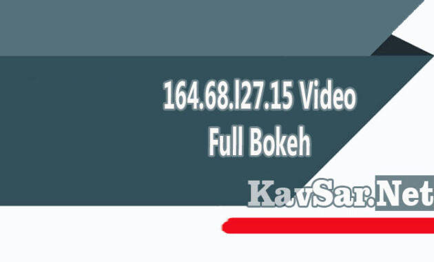 164.68.l27.15 Video Full Bokeh