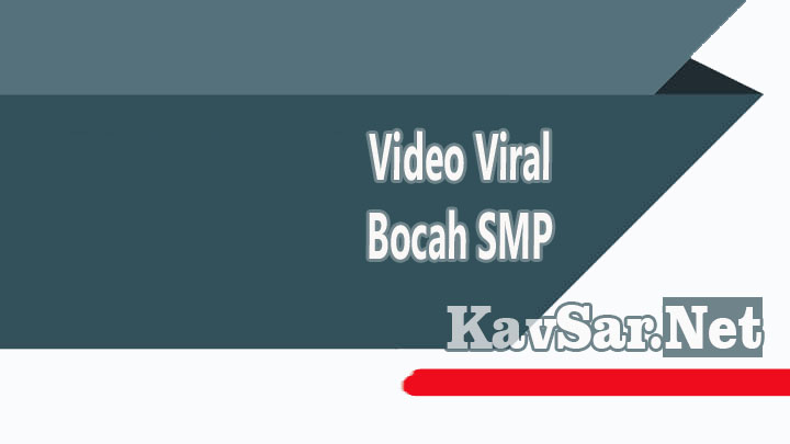 Video Viral Bocah SMP