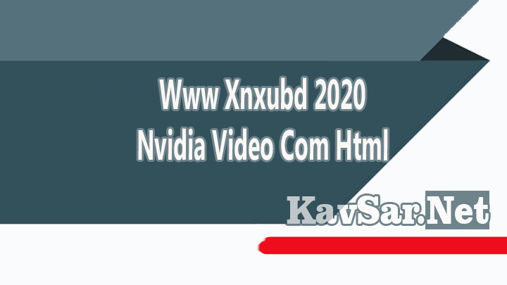 Www Xnxubd 2020 Nvidia Video Com Html