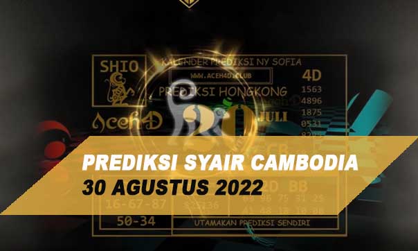 Prediksi Syair Cambodia 30 Agustus 2022