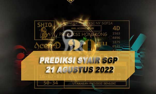 Prediksi Syair SGP 21 Agustus 2022