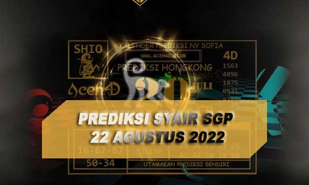 Prediksi Syair SGP 22 Agustus 2022