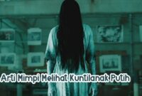 Arti-Mimpi-Melihat-Kuntilanak-Putih